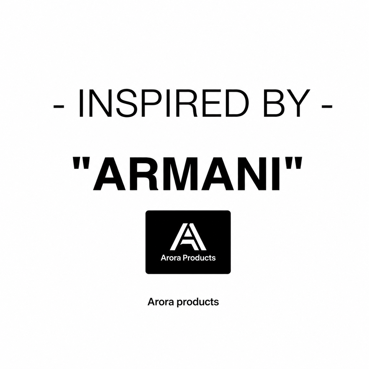 Inspired By "ARMANI"